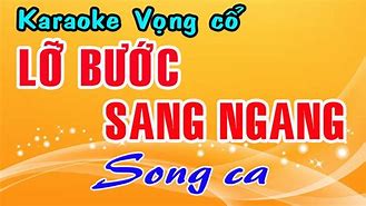 Ca Cổ Karaoke Lỡ Bước Sang Ngang