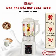 Máy Làm Sữa Hạt Seka E300 Đa Năng 12 Chế Độ Xay Nấu