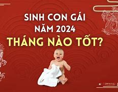 Sinh Con Năm 2024 Tháng Nào Được Mùa Sinh